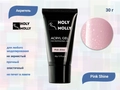 Акригель Holy Molly Pink Shine, 30 г HM-A/PS